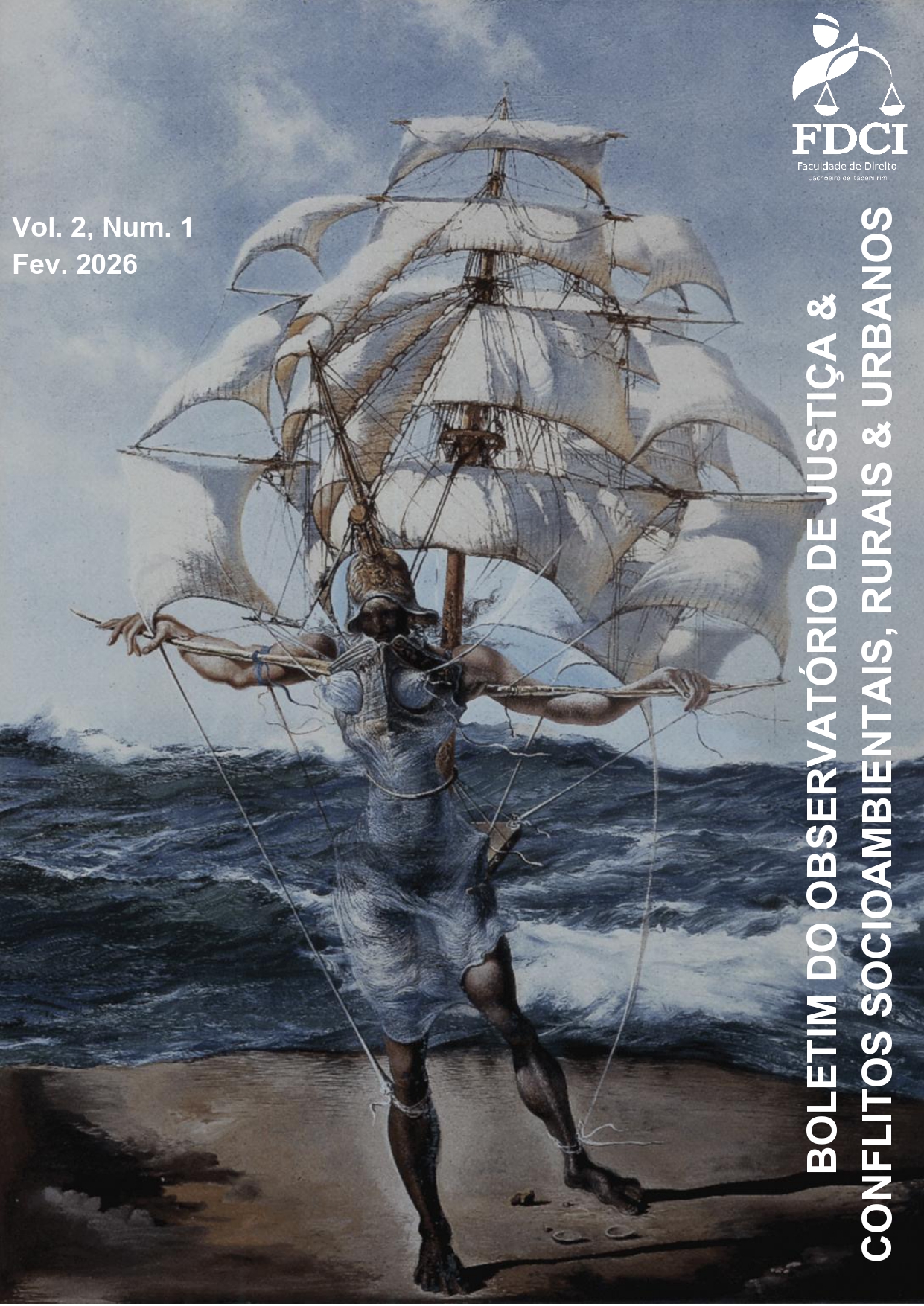 					Visualizar v. 2 n. 1 (2026): BOLETIM DO OBSERVATÓRIO DE JUSTIÇA & CONFLITOS SOCIOAMBIENTAIS, RURAIS & URBANOS
				